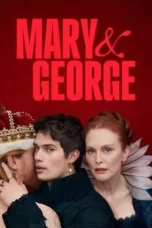 Mary and George (2024)